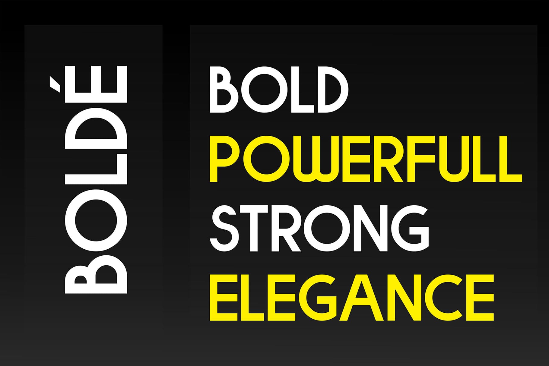 Typography design featuring the word “BOLDÉ” vertically on the left, and the words “BOLD,” “POWERFULL,” “STRONG,” and “ELEGANCE” on the right in a modern sans-serif font. The text is in white and yellow on a black gradient background.